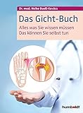 Das Gicht-Buch: Alles, was Sie wissen müssen. Das können Sie selbst tun